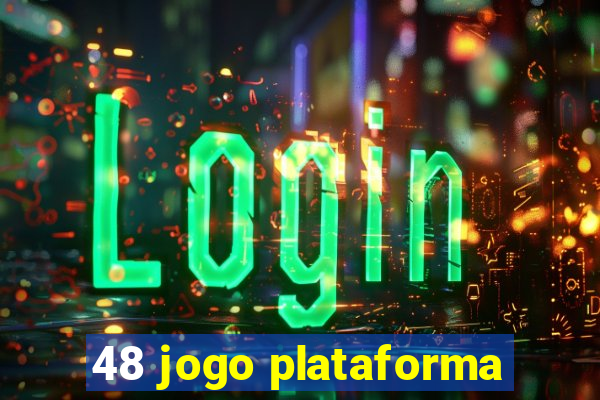 48 jogo plataforma